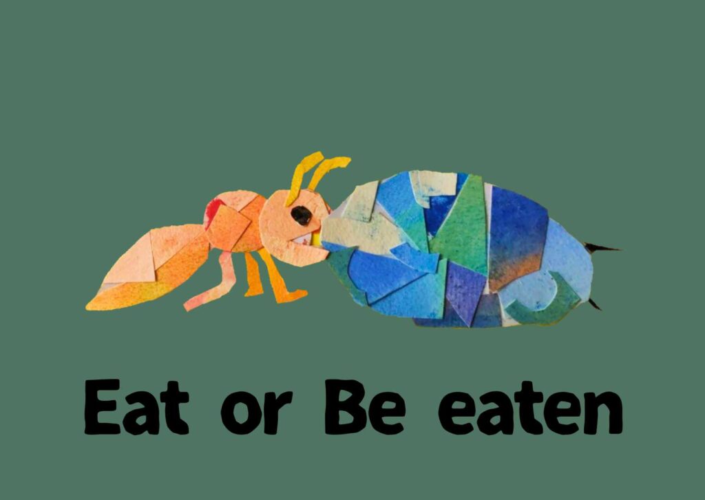 タムタムさんの貼り絵作品。アリがほかの虫を食べている様子。英語で「Eat oe Be eaten」（食うか食われるか）と書いてある。